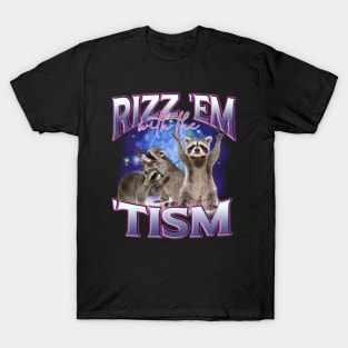 Rizz Em With The Tism Funny Raccoon Autism Awareness T-Shirt